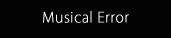 musical error 